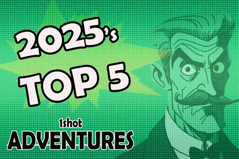 Top One Shot Adventures – 2025 Edition