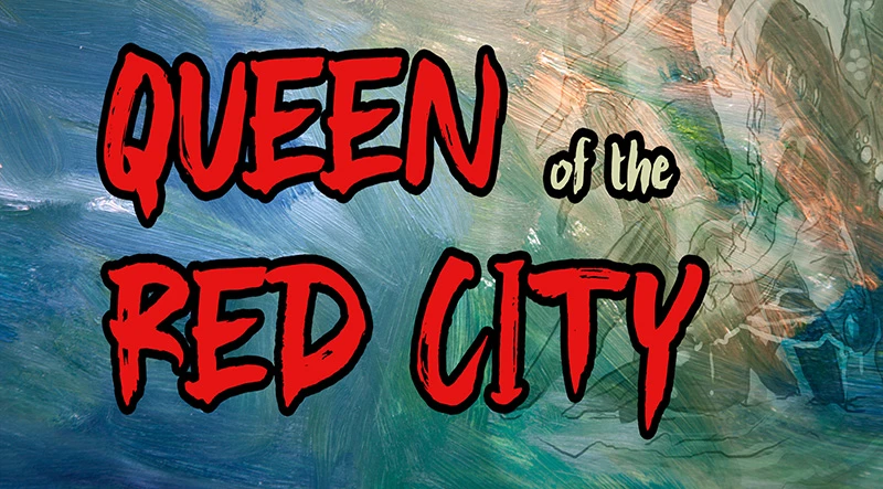 Writing Savage Fantasy – Conan’s Queen of the Red City